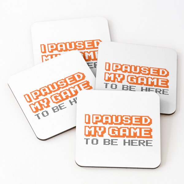 Item preview, I Paused My Game To Be Here designed and sold by crendizer.