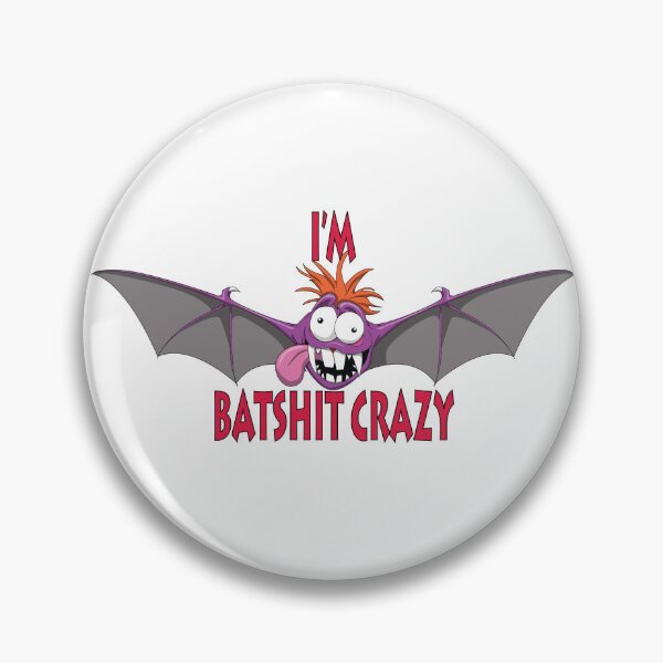 Item preview, I'm Batshit Crazy designed and sold by wickedcartoons.