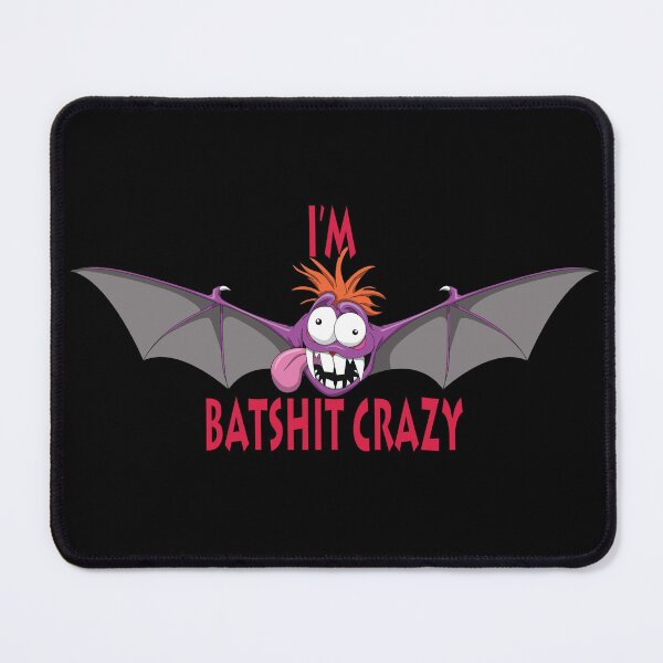 Item preview, I'm Batshit Crazy designed and sold by wickedcartoons.