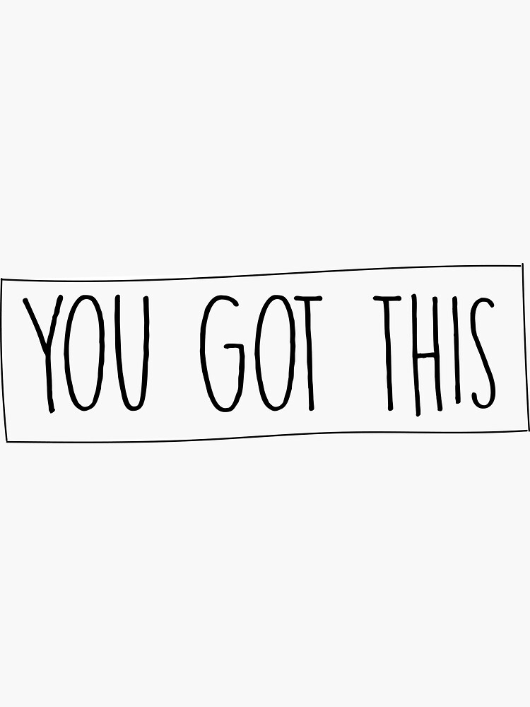 Thumbnail 3 of 3, Sticker, You got this designed and sold by darcy23.