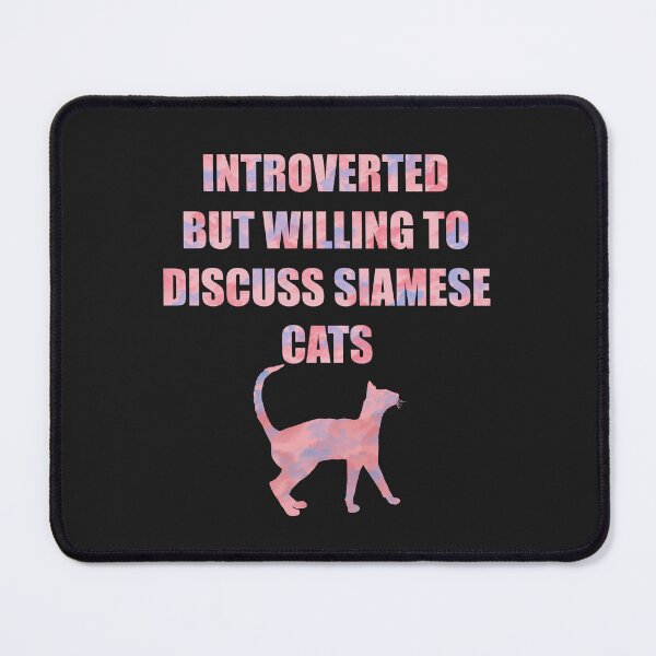 Item preview, Introverted but Willing to Discuss Siamese Cats designed and sold by Ashley Gagnon.
