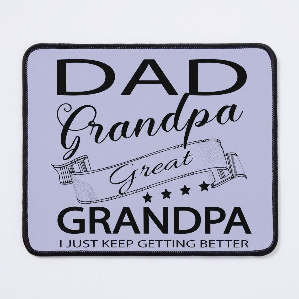 Item preview, Dad Grandpa Great Grandpa I Just Keep Getting Better designed and sold by Tilyasshop.