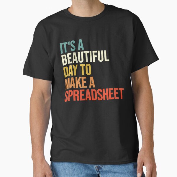 Item preview, It's A Beautiful Day To Make A Spreadsheet, Accountant designed and sold by Easy-Teezy.
