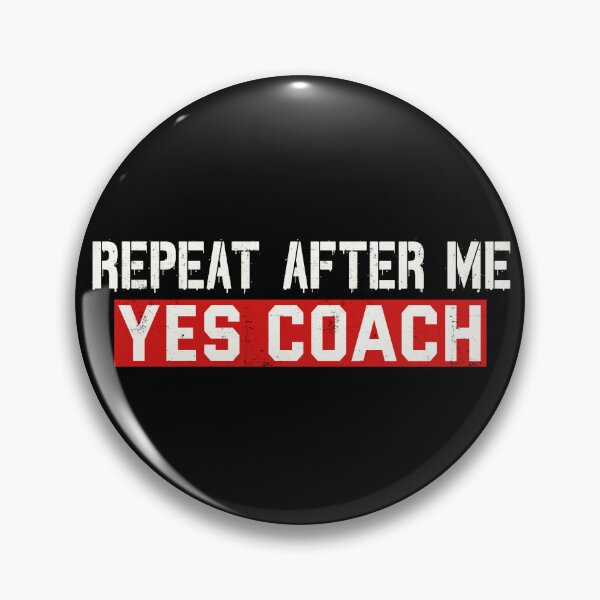 Item preview, Repeat After Me Yes Coach designed and sold by diip.