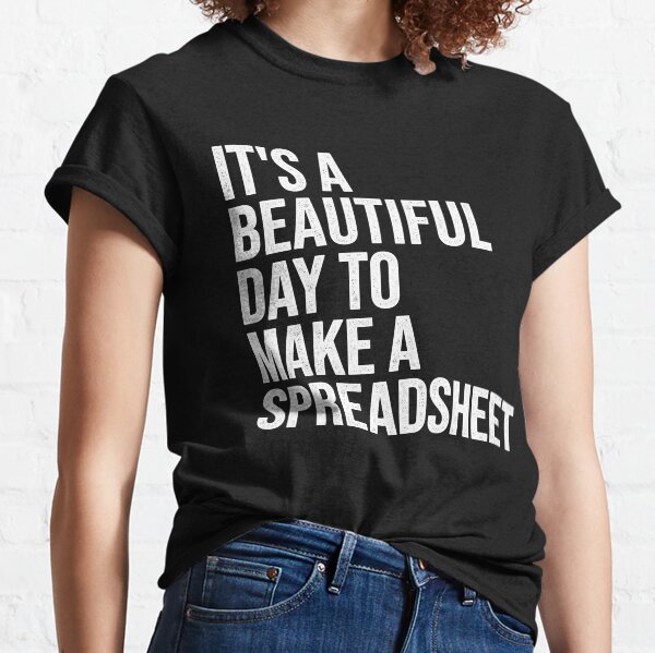 Item preview, It's A Beautiful Day To Make A Spreadsheet, Accountant designed and sold by Easy-Teezy.