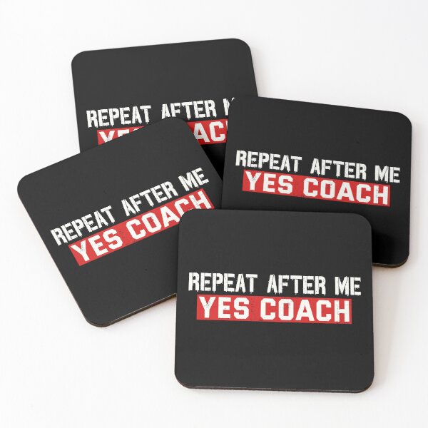Item preview, Repeat After Me Yes Coach designed and sold by diip.