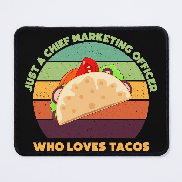 Item preview, Just a chief marketing officer who loves tacos, funny food lovers chief marketing officer job, marketing department, humor, joke, meme, tacos lover, foodie worker designed and sold by SGS-.