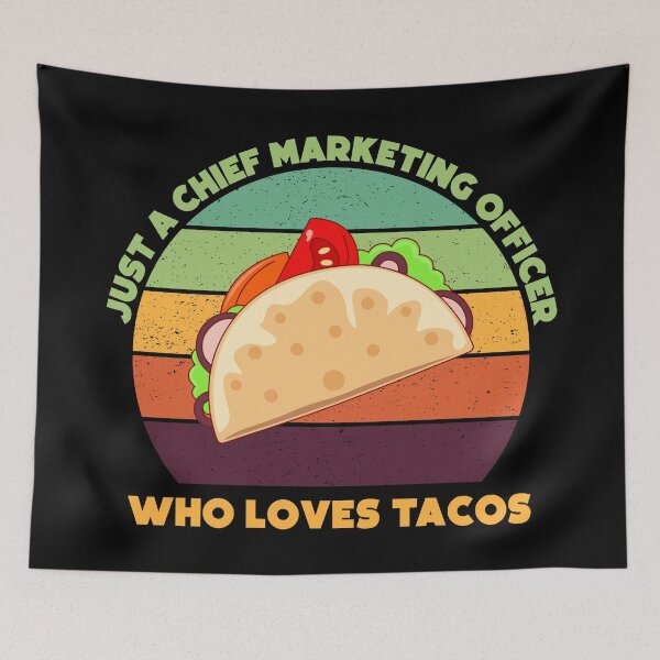 Item preview, Just a chief marketing officer who loves tacos, funny food lovers chief marketing officer job, marketing department, humor, joke, meme, tacos lover, foodie worker designed and sold by SGS-.