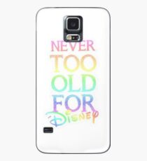 Never too old! Case/Skin for Samsung Galaxy