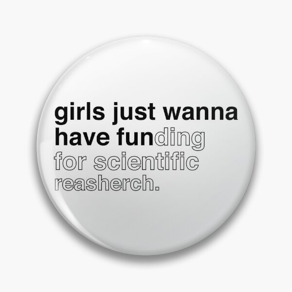 Item preview, girls just wanna have funding for scientist research designed and sold by LordArt.