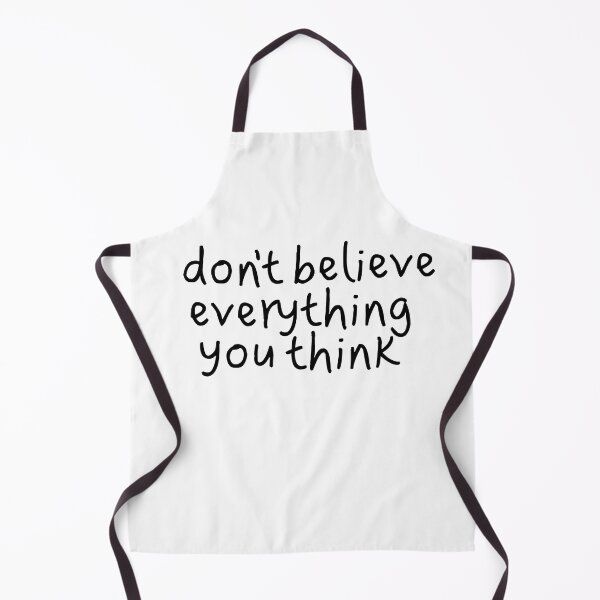 Item preview, Don't believe everything you think designed and sold by crendizer.