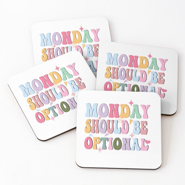 Item preview, monday should be optional |funny groovy monday morning motivational quote designed and sold by jamwind.