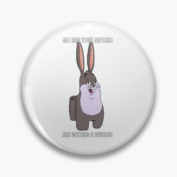 Item preview, Me and you mother are getting a divorce Big Chogus Meme designed and sold by amogusman.