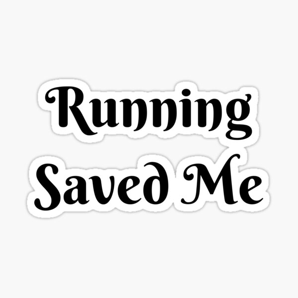 Item preview, Running Saved Me designed and sold by Runner's High.