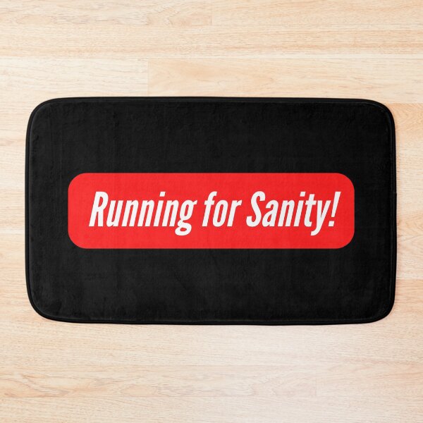 Item preview, Running For Sanity! designed and sold by Runner's High.