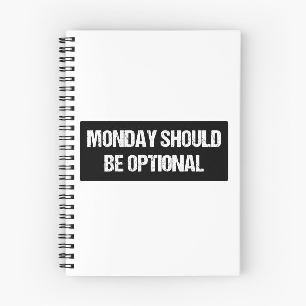 Item preview, Monday Should Be Optional  | Funny Statement Meme Quote designed and sold by AllYuNeed.