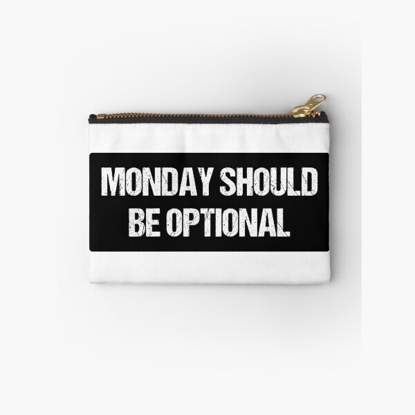 Item preview, Monday Should Be Optional  | Funny Statement Meme Quote designed and sold by AllYuNeed.