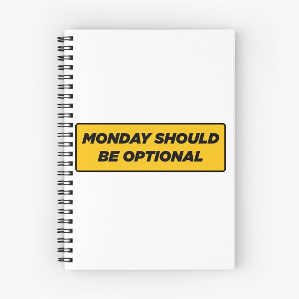 Item preview, Monday Should Be Optional  | Funny Statement Meme Quote designed and sold by AllYuNeed.