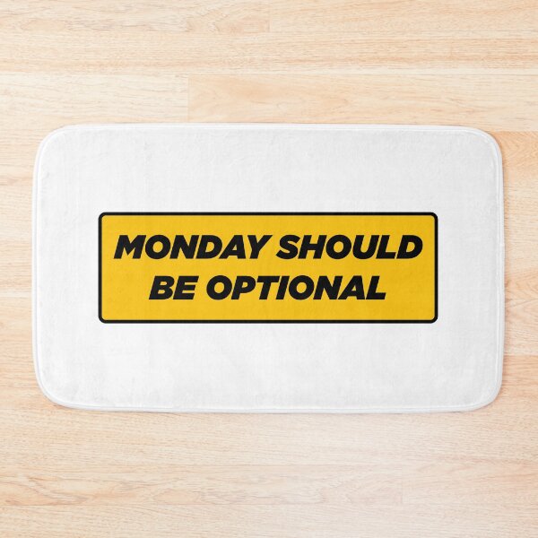 Item preview, Monday Should Be Optional  | Funny Statement Meme Quote designed and sold by AllYuNeed.