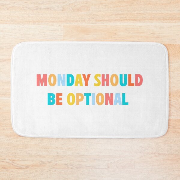 Item preview, Monday Should Be Optional  | Funny Statement Meme Quote designed and sold by AllYuNeed.