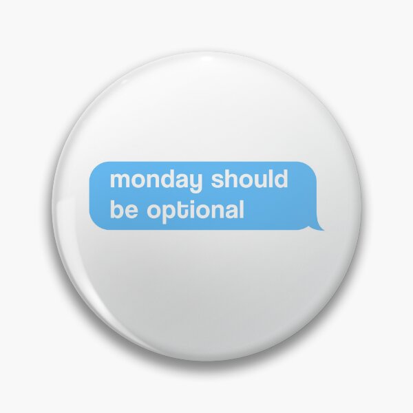 Item preview, Monday Should Be Optional  | Funny Statement Meme Quote designed and sold by AllYuNeed.