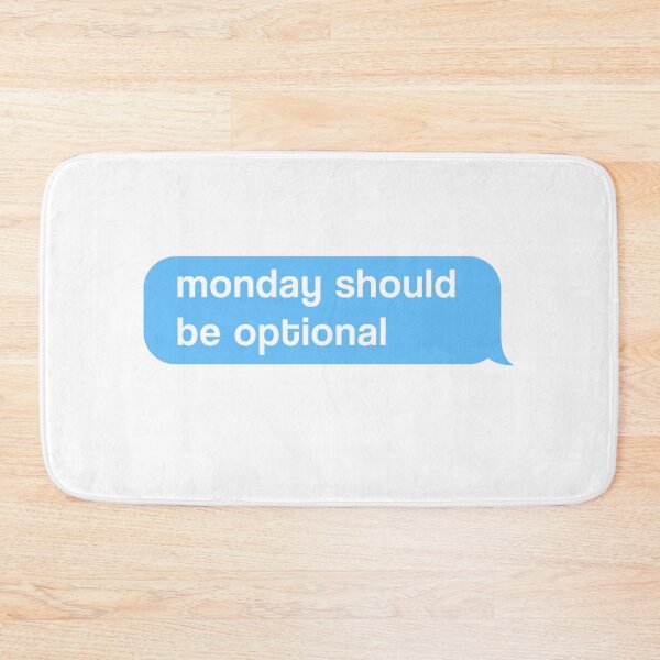 Item preview, Monday Should Be Optional  | Funny Statement Meme Quote designed and sold by AllYuNeed.