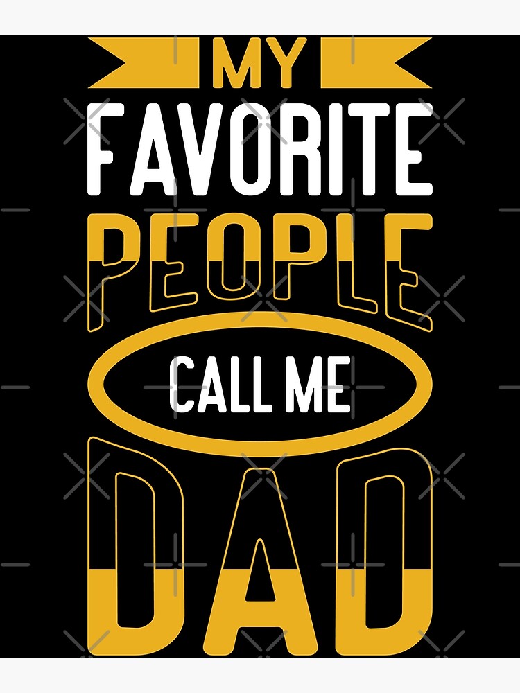 Disover My Favorite People Call Me Dad Sign Coffee Master Premium Matte Vertical Poster