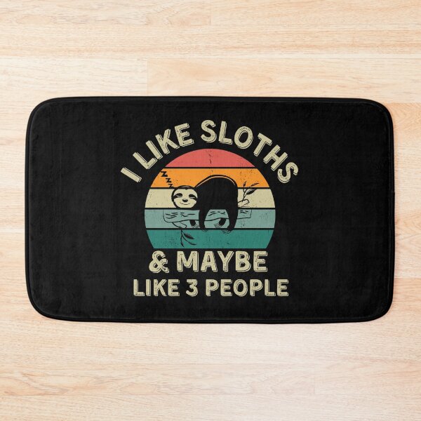 Item preview, I Like Sloths and Maybe Like Three People designed and sold by JJT0724.