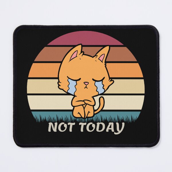 Item preview, Not Today for Sad Cat designed and sold by tnwbank.
