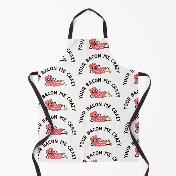 Item preview, Your Bacon Me Crazy designed and sold by Zaddie A.