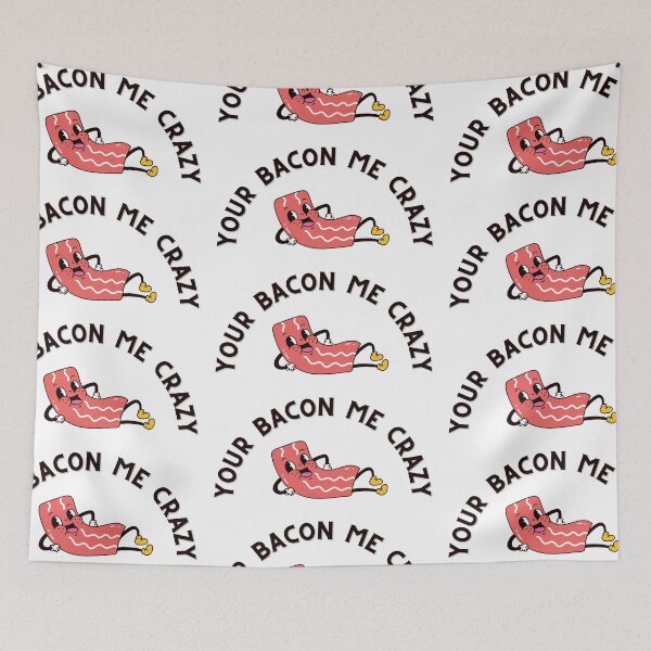 Item preview, Your Bacon Me Crazy designed and sold by Zaddie A.