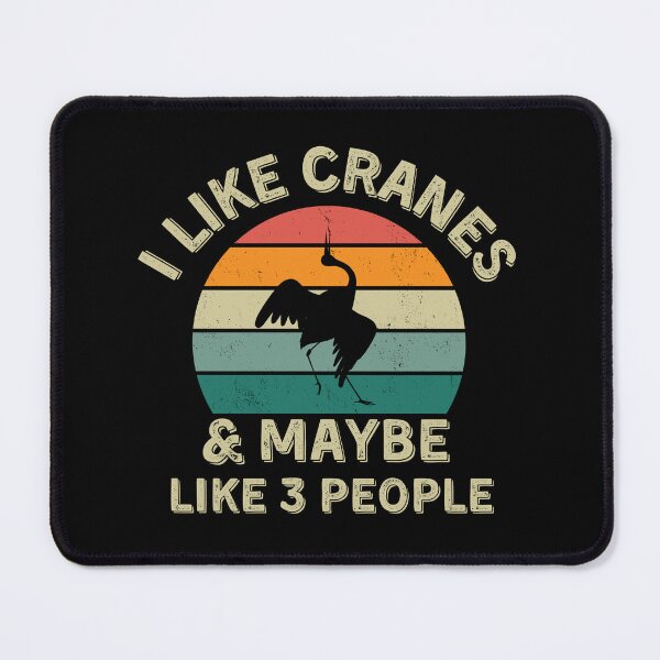 Item preview, I Like Cranes and Maybe Like Three People designed and sold by JJT0724.