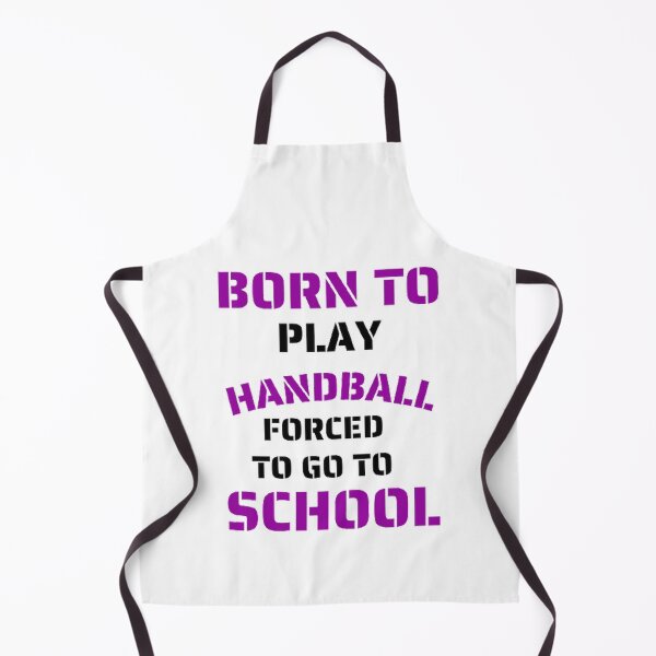 Item preview, Born to play handball forced to go to school designed and sold by Hammy97.