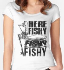 Here Fishy Fishy Fishy Funny Fishing Joke Women's Fitted Scoop T-Shirt