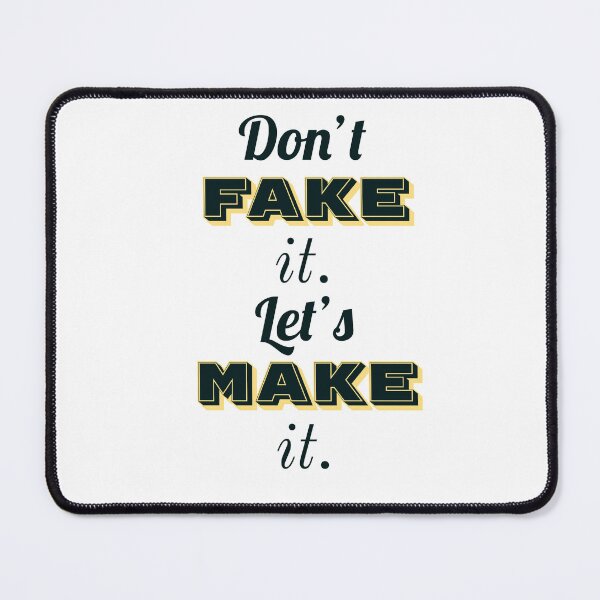 Item preview, Don't fake it, Let's make it | Be real | Be pure | Authentic | K367 | designed and sold by K367.