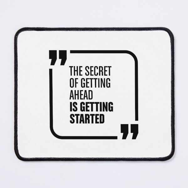Item preview, Inspirational Quote The secret of getting ahead designed and sold by ButterDearie.