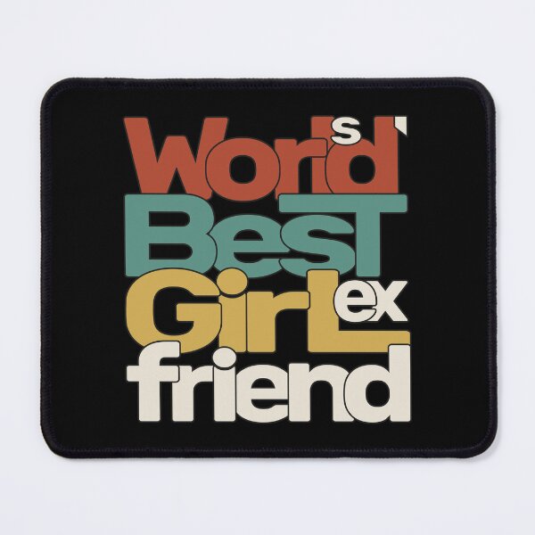 Item preview, World's Best Ex Girlfriend designed and sold by AshzShop.