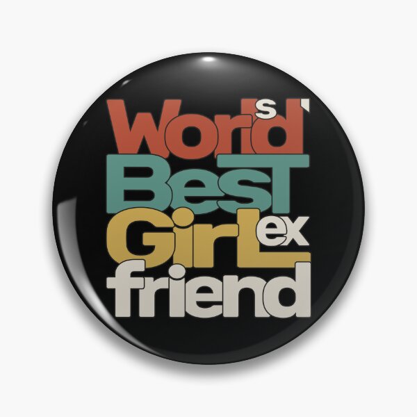 Item preview, World's Best Ex Girlfriend designed and sold by AshzShop.
