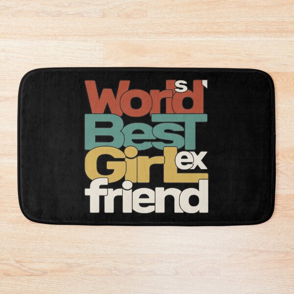 Item preview, World's Best Ex Girlfriend designed and sold by AshzShop.