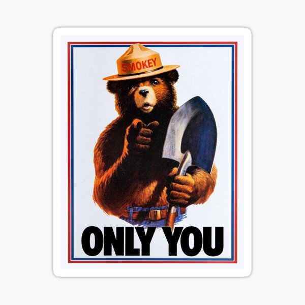 Smokey the Bear Only You Sticker