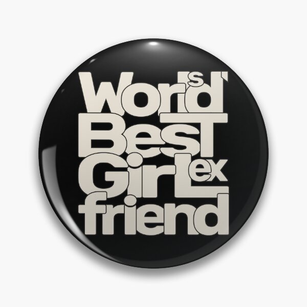 Item preview, World's Best Ex Girlfriend designed and sold by AshzShop.