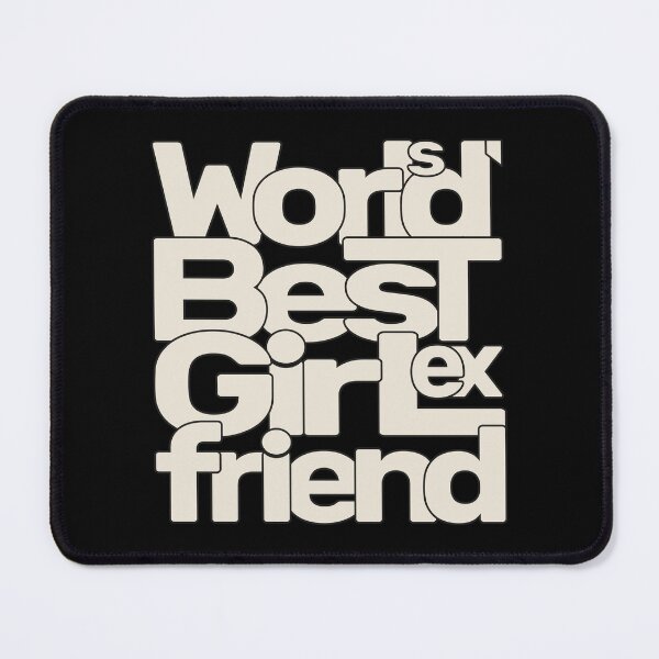 Item preview, World's Best Ex Girlfriend designed and sold by AshzShop.