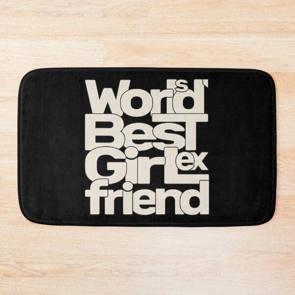 Item preview, World's Best Ex Girlfriend designed and sold by AshzShop.