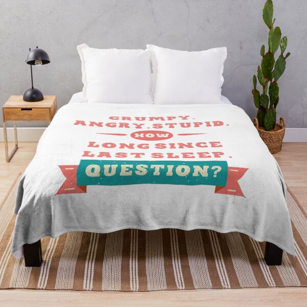 Item preview, grumpy. angry. stupid. how long since last sleep, question? funny project hail mary quotes 5 designed and sold by vishalraifx.
