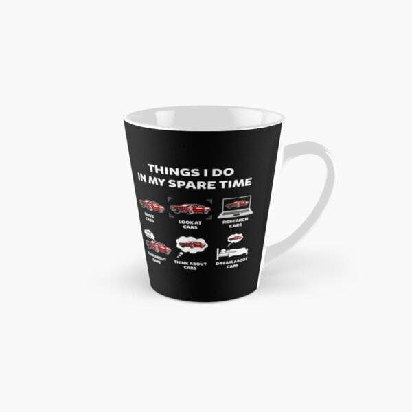 Things I Do in My Spare Time Ceramic Coffee Mug, Funny Car Mug, Car Guy  Gift, Car Lovers, Muscle Cars, Gift for Husband, Dad 