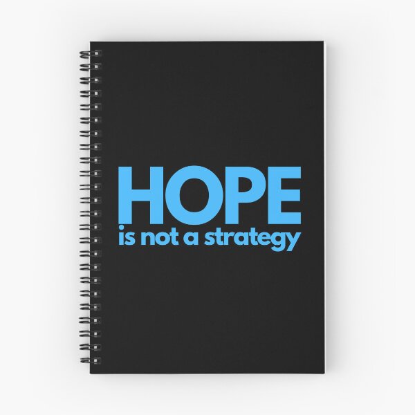 Item preview, Hope Is Not A Strategy - Blue designed and sold by ElementJourney.