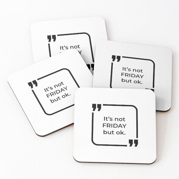 Item preview, Its not friday but ok - Funny Quote designed and sold by ButterDearie.