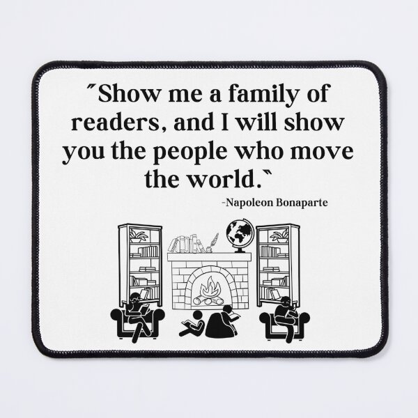 Item preview, Show me a family of Readers - Napoleon Bonaparte Quote - Black Text designed and sold by TheKnightWriter.