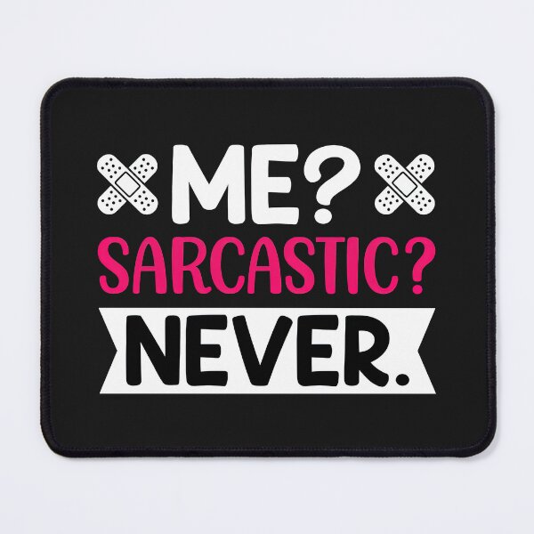 Item preview, Me Sarcastic Never, Me Sarcastic Never Shirt, designed and sold by graphic-genie.