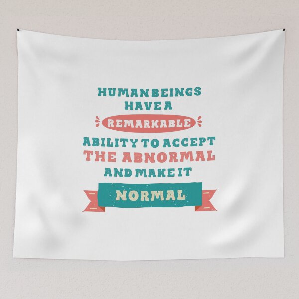 Item preview,  human beings have a remarkable ability to accept the abnormal and make it normal. funny project hail mary quotes 2 designed and sold by vishalraifx.